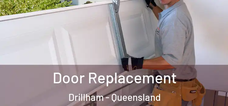 Door Replacement Drillham - Queensland