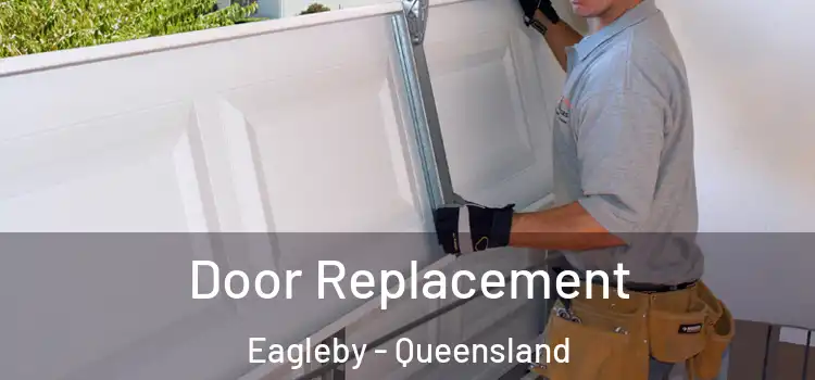 Door Replacement Eagleby - Queensland