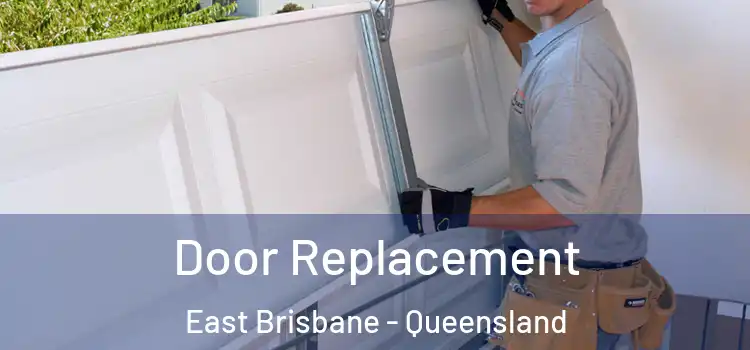 Door Replacement East Brisbane - Queensland