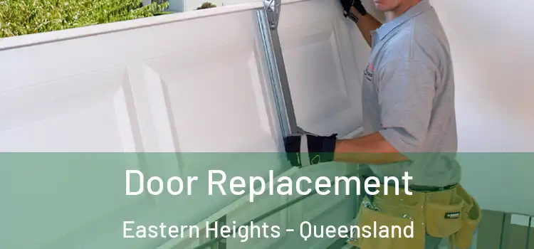 Door Replacement Eastern Heights - Queensland
