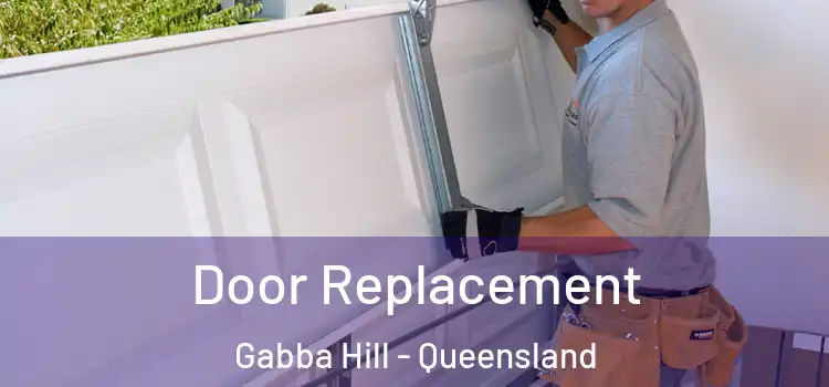 Door Replacement Gabba Hill - Queensland