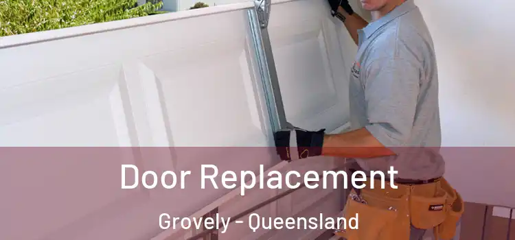 Door Replacement Grovely - Queensland