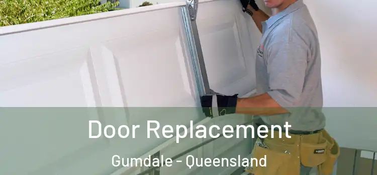 Door Replacement Gumdale - Queensland