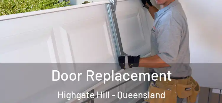 Door Replacement Highgate Hill - Queensland