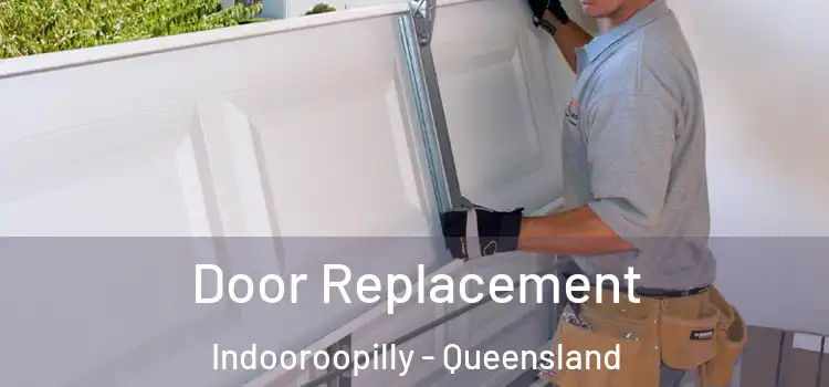 Door Replacement Indooroopilly - Queensland