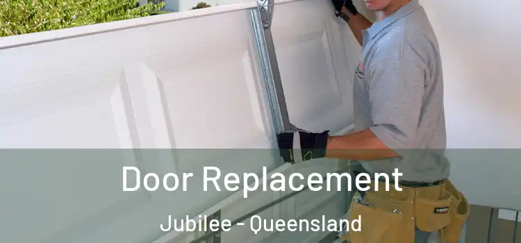 Door Replacement Jubilee - Queensland