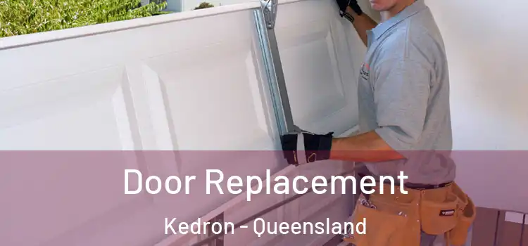 Door Replacement Kedron - Queensland