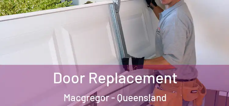 Door Replacement Macgregor - Queensland