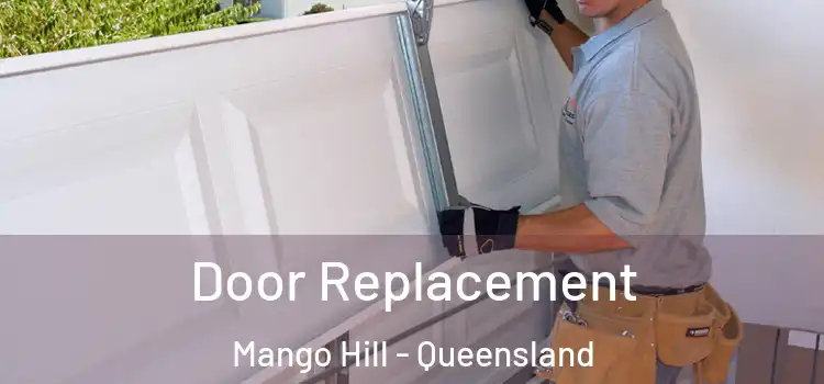 Door Replacement Mango Hill - Queensland