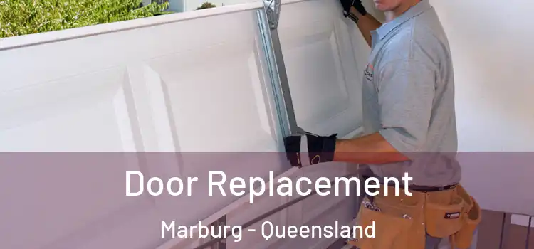 Door Replacement Marburg - Queensland