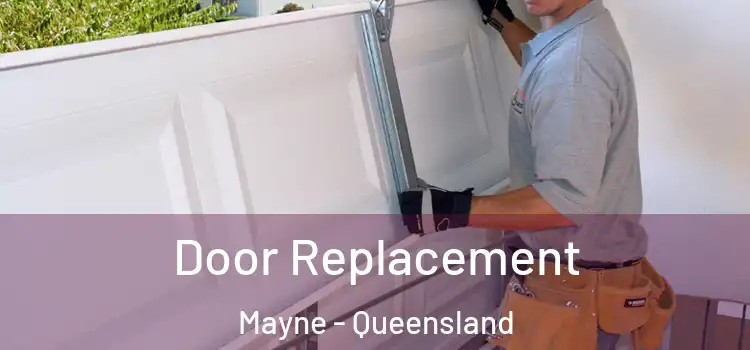 Door Replacement Mayne - Queensland