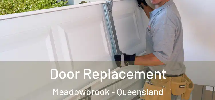 Door Replacement Meadowbrook - Queensland