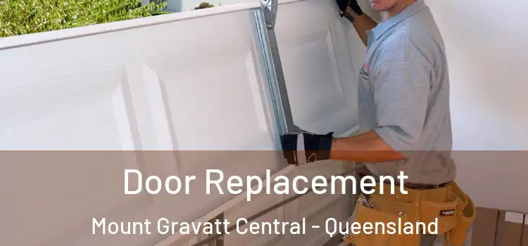 Door Replacement Mount Gravatt Central - Queensland
