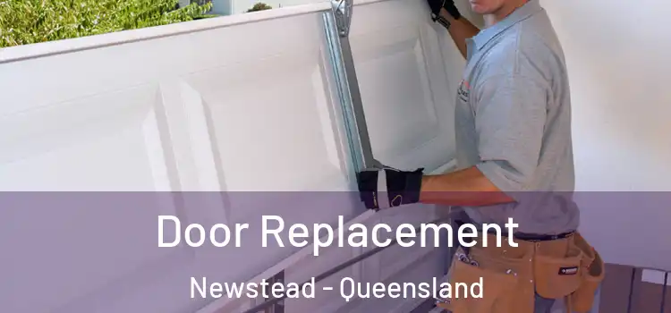 Door Replacement Newstead - Queensland