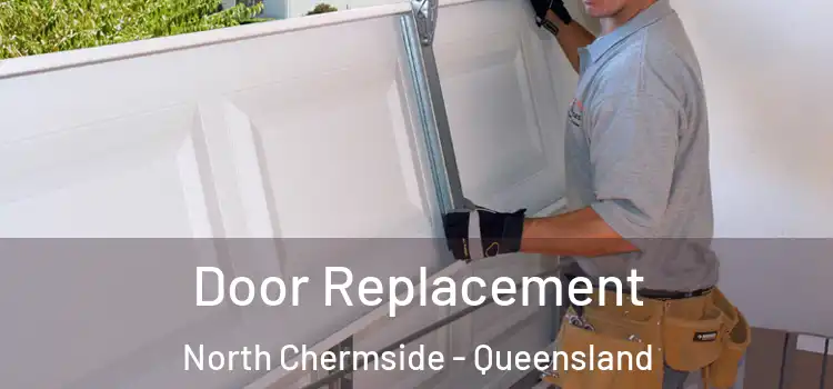 Door Replacement North Chermside - Queensland