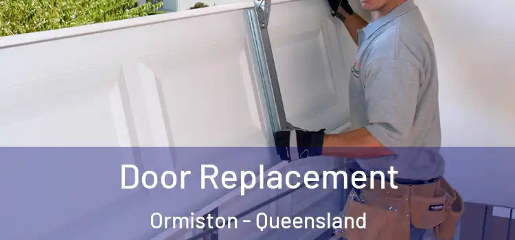 Door Replacement Ormiston - Queensland