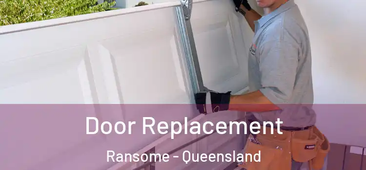 Door Replacement Ransome - Queensland