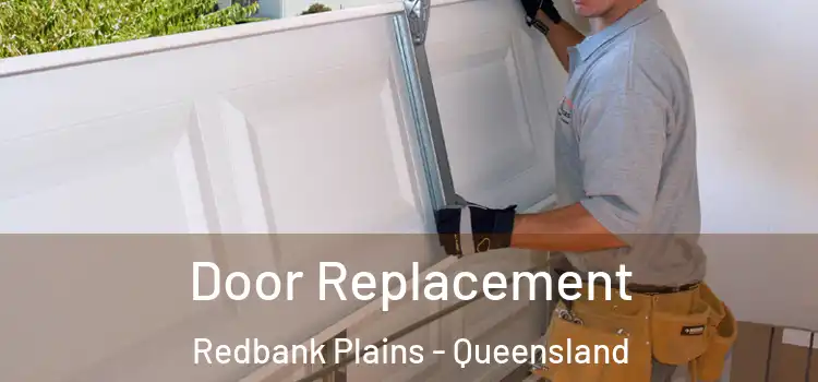 Door Replacement Redbank Plains - Queensland