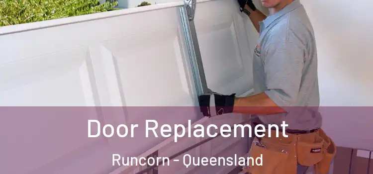 Door Replacement Runcorn - Queensland