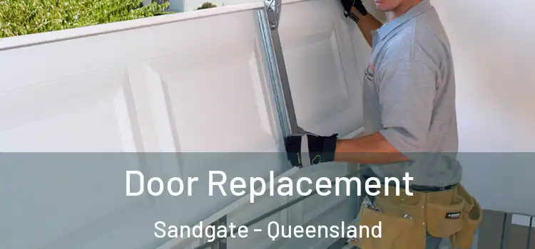 Door Replacement Sandgate - Queensland