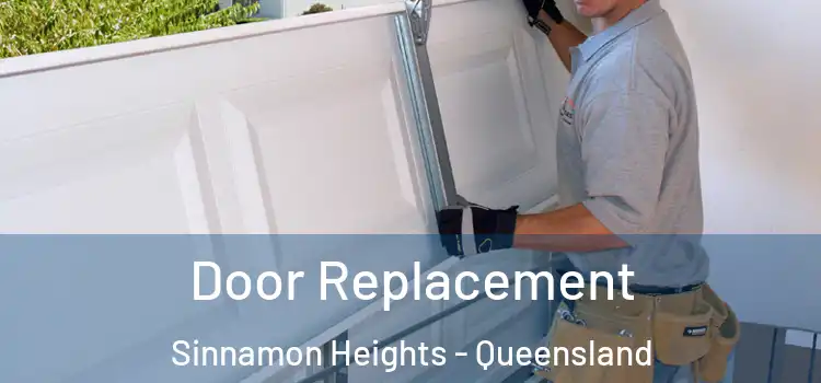 Door Replacement Sinnamon Heights - Queensland