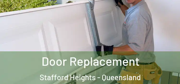 Door Replacement Stafford Heights - Queensland