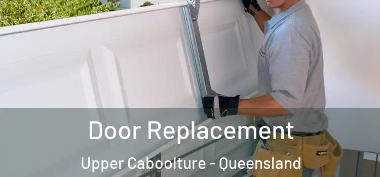 Door Replacement Upper Caboolture - Queensland