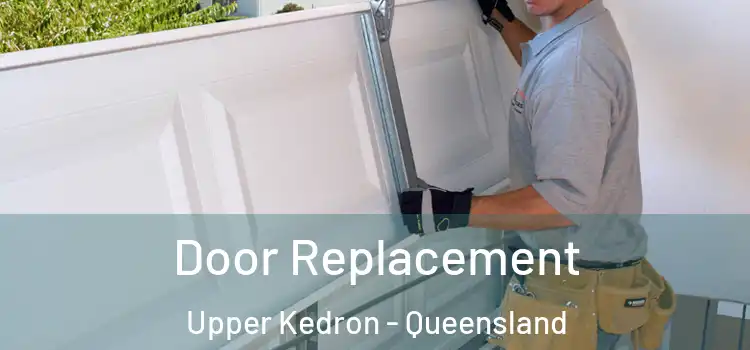 Door Replacement Upper Kedron - Queensland