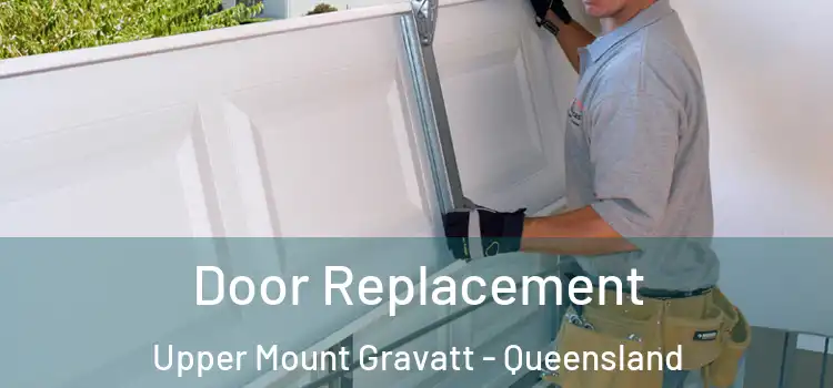 Door Replacement Upper Mount Gravatt - Queensland