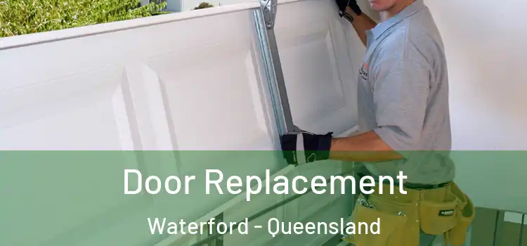 Door Replacement Waterford - Queensland