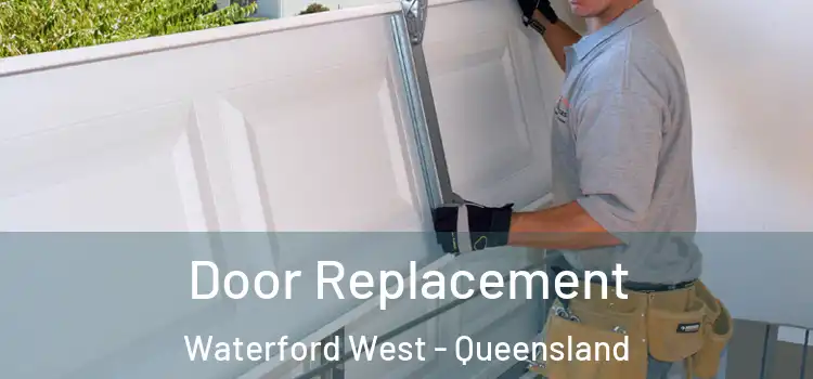 Door Replacement Waterford West - Queensland