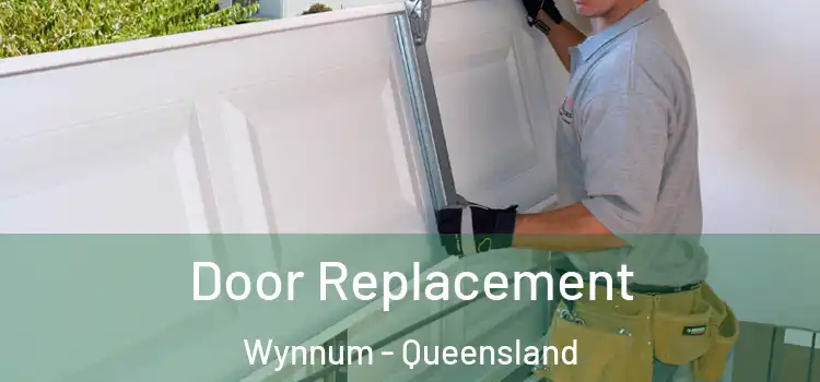 Door Replacement Wynnum - Queensland