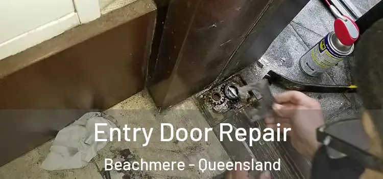 Entry Door Repair Beachmere - Queensland