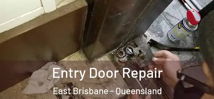 Entry Door Repair East Brisbane - Queensland