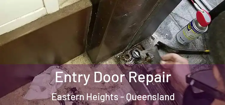 Entry Door Repair Eastern Heights - Queensland