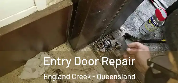 Entry Door Repair England Creek - Queensland