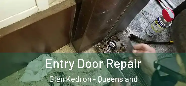 Entry Door Repair Glen Kedron - Queensland