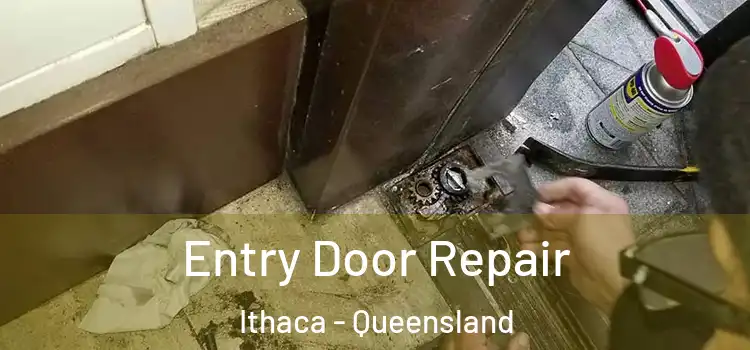 Entry Door Repair Ithaca - Queensland