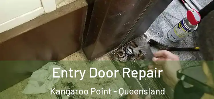 Entry Door Repair Kangaroo Point - Queensland