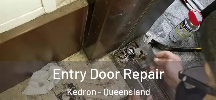 Entry Door Repair Kedron - Queensland