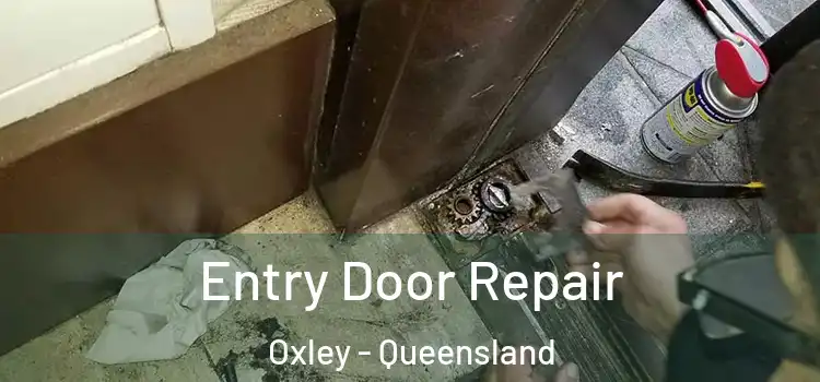 Entry Door Repair Oxley - Queensland