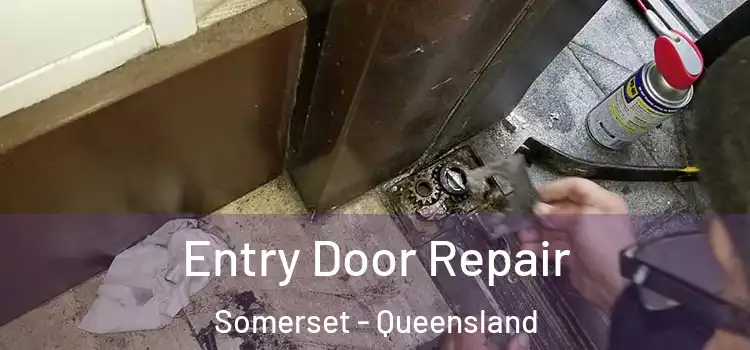 Entry Door Repair Somerset - Queensland