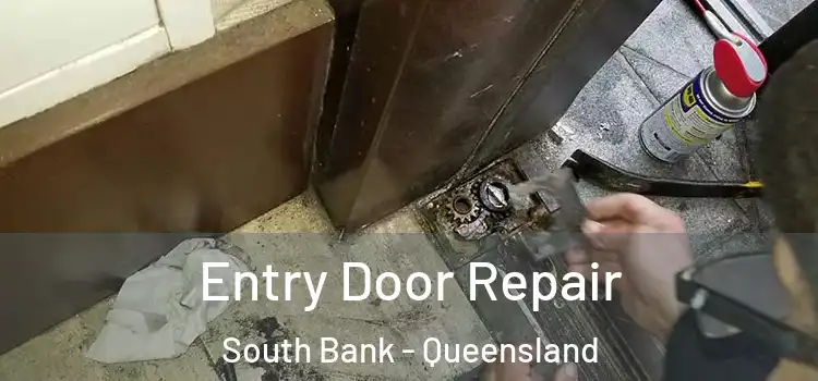 Entry Door Repair South Bank - Queensland