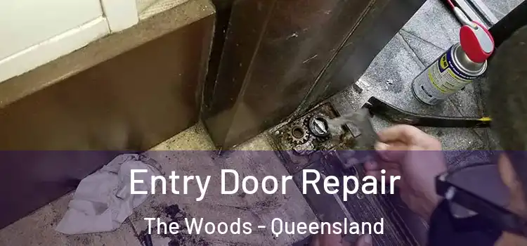Entry Door Repair The Woods - Queensland