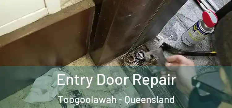 Entry Door Repair Toogoolawah - Queensland