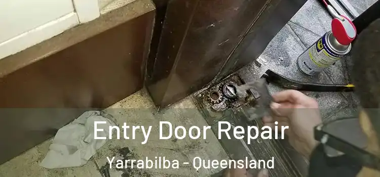 Entry Door Repair Yarrabilba - Queensland
