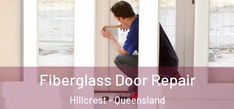Fiberglass Door Repair Hillcrest - Queensland