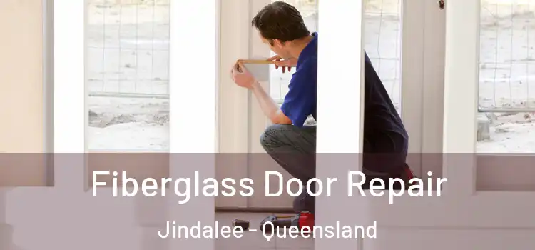 Fiberglass Door Repair Jindalee - Queensland