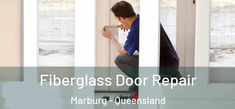 Fiberglass Door Repair Marburg - Queensland