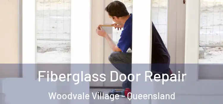 Fiberglass Door Repair Woodvale Village - Queensland